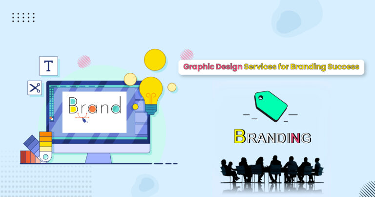 Read more about the article Graphic Design Services for Branding Success