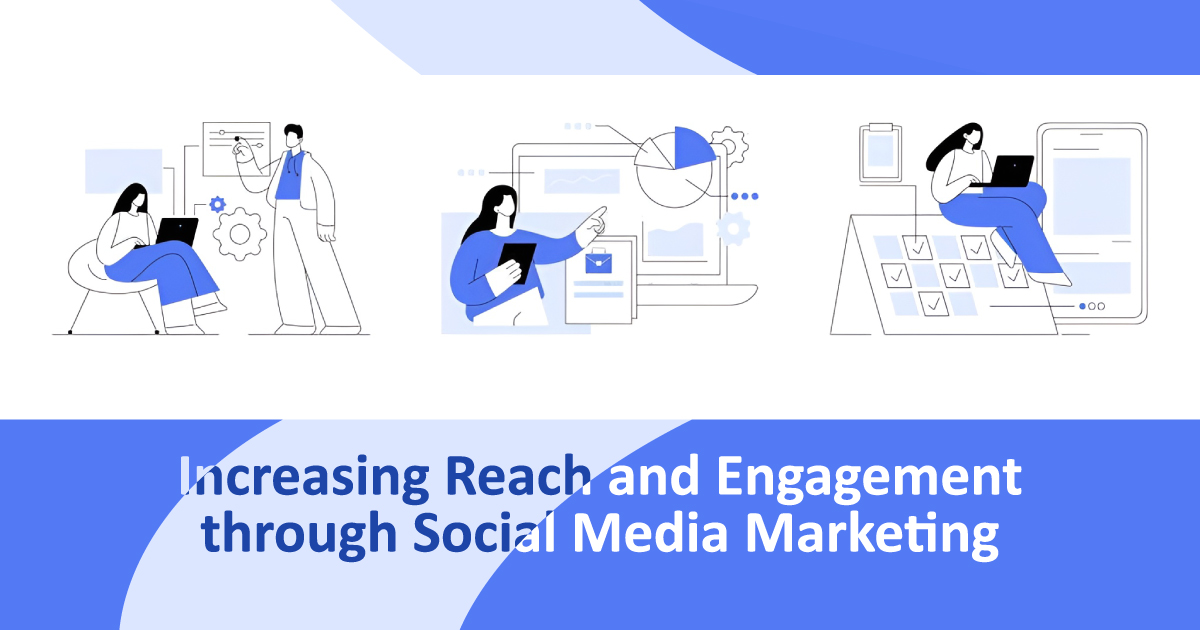 Increasing-Reach-and-Engagement-through-Social-Media-Marketing