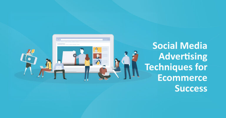 Read more about the article Social Media Advertising Techniques for Ecommerce Success