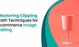 Clipping Path Techniques for Ecommerce Image Editing