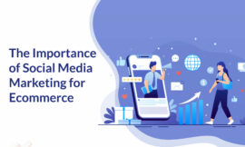 The Importance of Social Media Marketing for Ecommerce