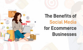 The Benefits of Social Media for Ecommerce Businesses